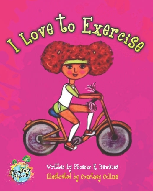I Love To Exercise by Hawkins, Phoenix K.