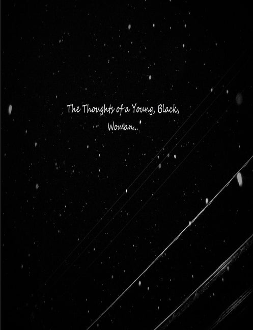 The thoughts of a young, black, woman. by Concepcion, Elizana