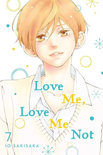 Love Me, Love Me Not, Vol. 7, 7 by Sakisaka, Io