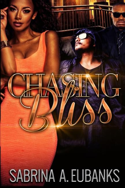 Chasing Bliss by Eubanks, Sabrina a.