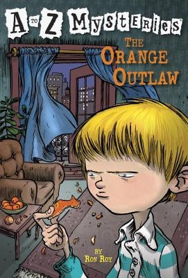 The Orange Outlaw by Roy, Ron