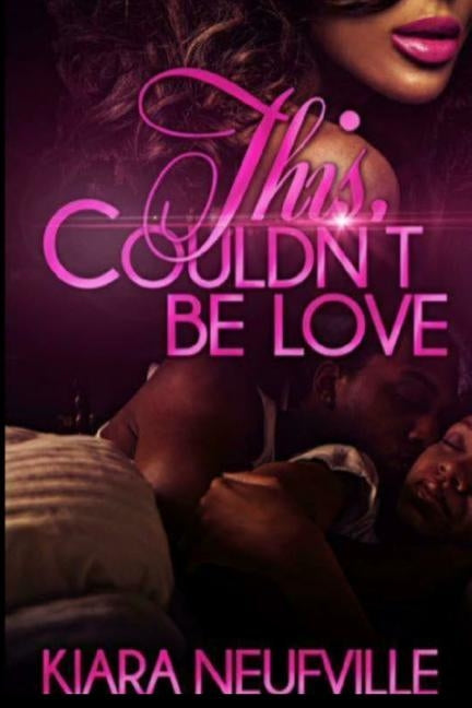 This Couldn't Be Love by Neufville, Kiara