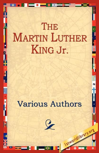 The Martin Luther King Jr by Various Authors