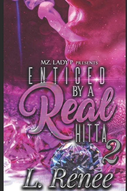 Enticed By A Real Hitta by Renee, L.