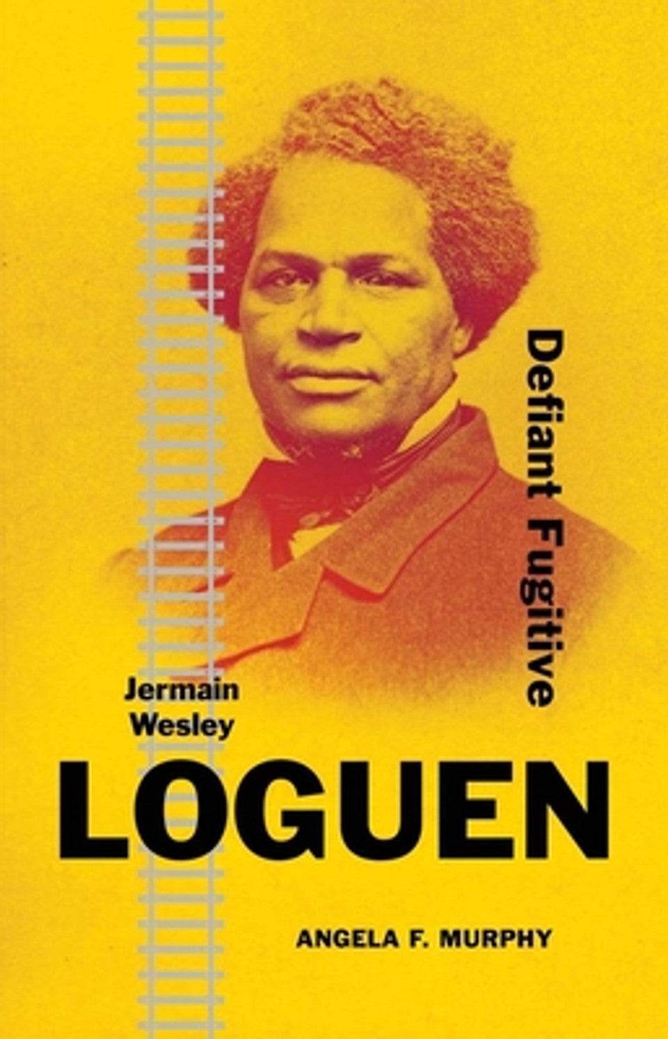 Jermain Wesley Loguen: Defiant Fugitive (HC) (2025)