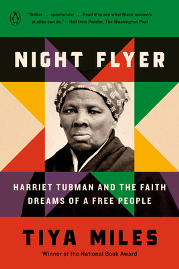 Night Flyer: Harriet Tubman and the Faith Dreams of a Free People