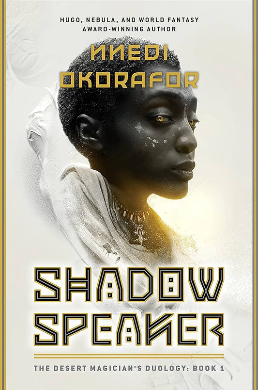 Shadow Speaker: The Desert Magician’s Duology: Book One