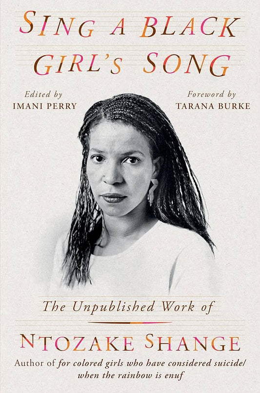 Sing a Black Girl’s Song: The Unpublished Work of Ntozake Shange