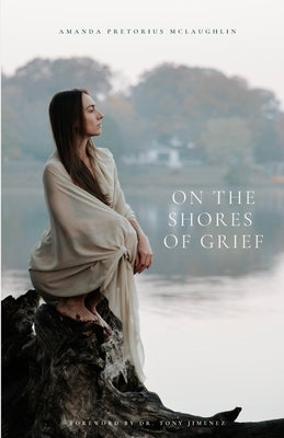 On the Shores of Grief by McLaughlin, Amanda D.