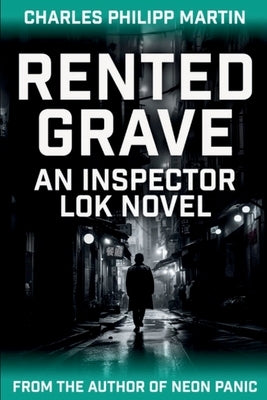 Rented Grave: An Inspector Lok Novel by Martin, Charles Philipp