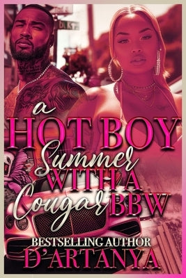 A Hot Boy Summer with a Cougar Bbw by D'Artanya