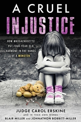 A Cruel Injustice by Erskine, Judge Carol