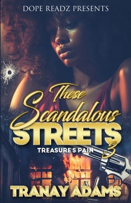 These Scandalous Streets 3 by Adams, Tranay