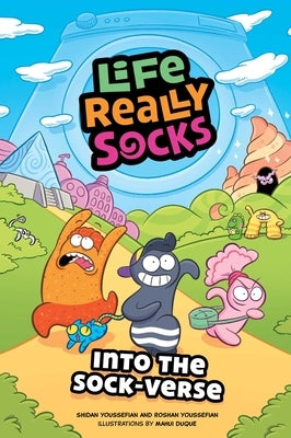 Life Really Socks: Into the Sock-Verse Volume 1 by Youssefian, Shidan