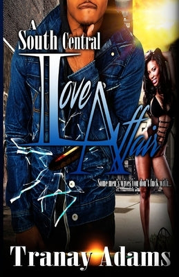 A South Central Love Affair: A Standalone Novel by Adams, Tranay