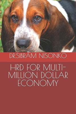 Hrd for Multi-Million Dollar Economy by Nisonko, Dr Sibram