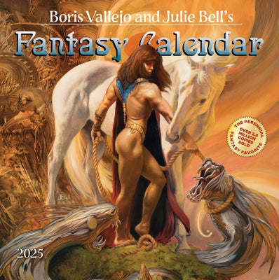 Boris Vallejo and Julie Bell's Fantasy Wall Calendar 2025: A Year of Classic Images for 2025 by Vallejo, Boris