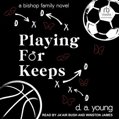 Playing for Keeps: A Bishop Family Novella by Young, D. a.