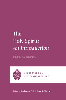 The Holy Spirit: An Introduction by Sanders, Fred