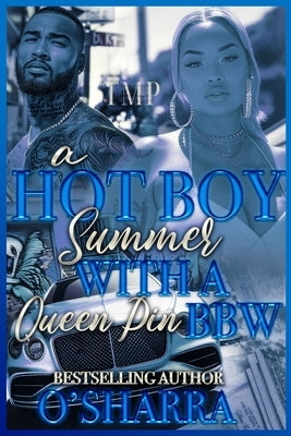 A Hot Boy Summer with a Queen Pin Bbw by O'Sharra