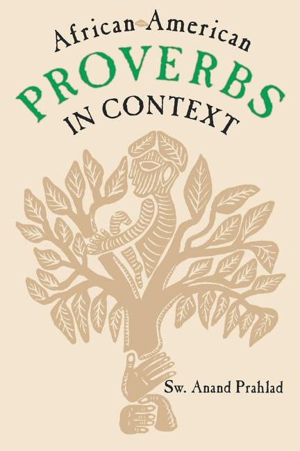 African-American Proverbs in Context by Prahlad, Sw Anand