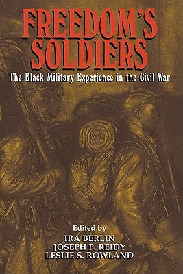 Freedom's Soldiers by Rowland, Leslie S.