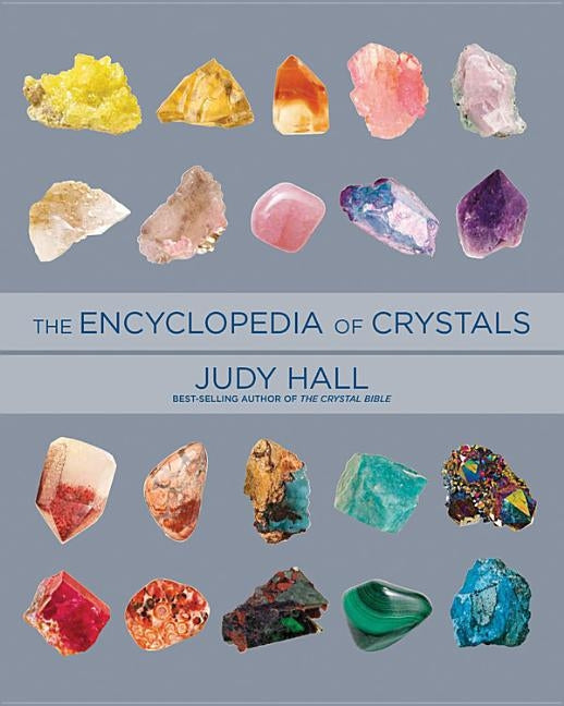 Encyclopedia of Crystals, Revised and Expanded by Hall, Judy