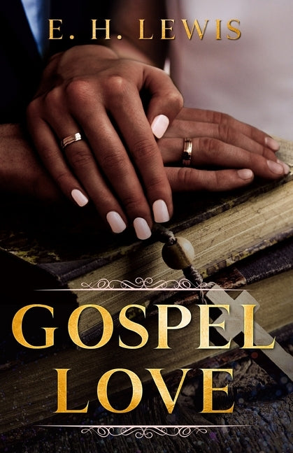 Gospel Love by Lewis, E. H.