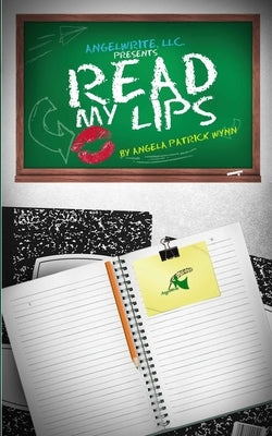 Read My Lips by Wynn, Angela Patrick