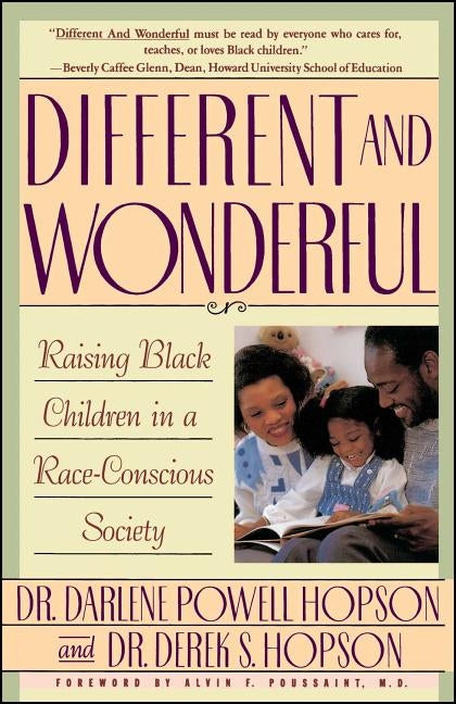 Different and Wonderful: Raising Black Children in a Race-Conscious Society by Hopson, Darlene