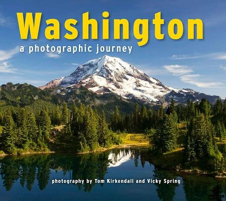 Washington: A Photographic Journey by KirKendall, Tom