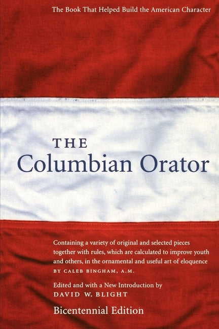 The Columbian Orator by Blight, David W.