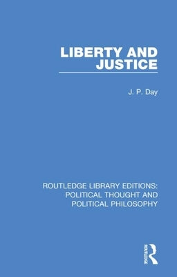 Liberty and Justice by Day, J. P.