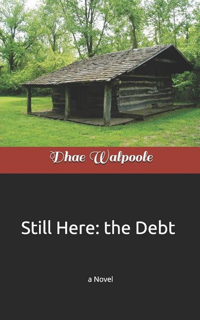 Still Here: the Debt by Walpool, Dhae