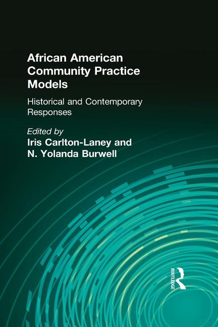 African American Community Practice Models by Carlton-Laney, Iris