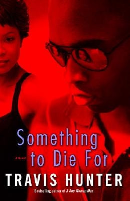 Something to Die for by Hunter, Travis
