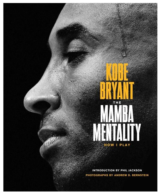 The Mamba Mentality: How I Play by Bryant, Kobe