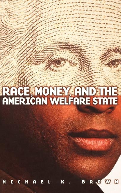 Race, Money, and the American Welfare State: Medieval English Devotional Literature in Translation by Brown, Michael K.