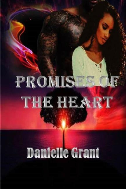 Promises of the Heart by Grant, Danielle