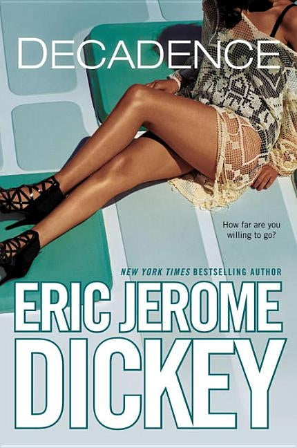 Decadence by Dickey, Eric Jerome