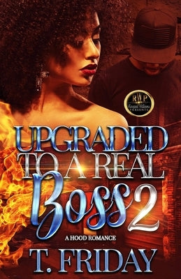 Upgraded to a Real Boss 2 by Friday, T.