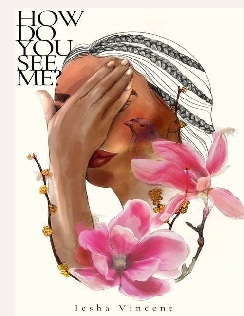 How Do You See Me? by Vincent, Iesha