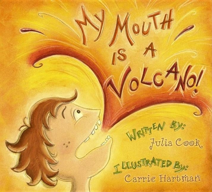 My Mouth Is a Volcano! by Cook, Julia