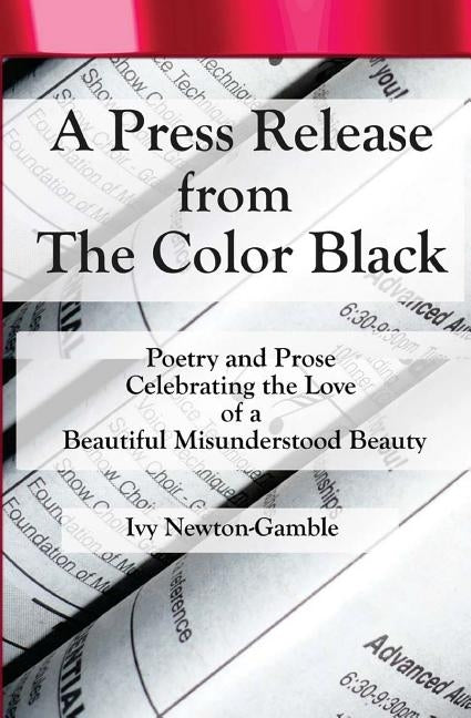 A Press Release From The Color Black: Celebrating The Love by Newton-Gamble, Ivy