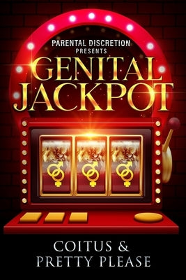 Genital Jackpot by Please, Pretty