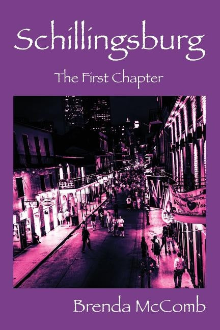 Schillingsburg: The First Chapter by McComb, Brenda