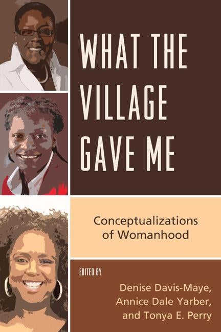 What the Village Gave Me: Concpb by Davis-Maye, Denise