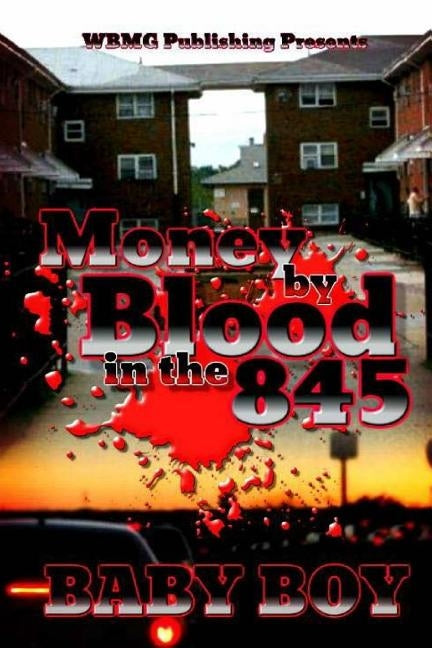 Money By Blood In The 845 by Boy, Baby