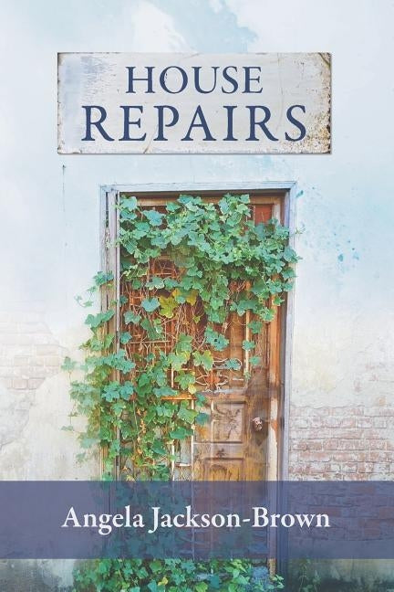 House Repairs by Jackson-Brown, Angela
