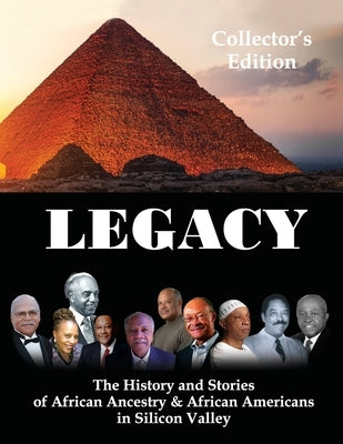 Legacy: The History and Stories of African Ancestry and African Americans in Silicon Valley by Awards, Black Legends